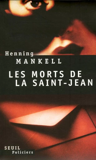 Les Morts de la Saint-Jean - Henning Mankell - Editions du Seuil