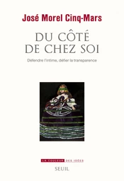 Du côté de chez soi. Défendre l'intime, défier la