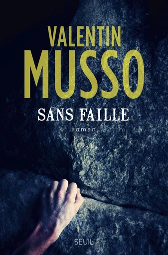 Sans faille - Valentin Musso - Editions du Seuil