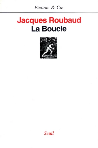 La Boucle - Jacques Roubaud - Editions du Seuil