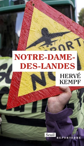 Notre-Dame-des-Landes - Hervé Kempf - Editions du Seuil