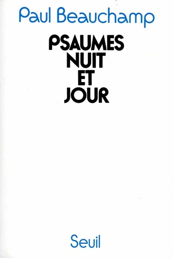 Psaumes nuit et jour - Paul Beauchamp - Editions du Seuil