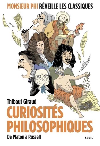 Curiosités philosophiques - Thibaut Giraud - Editions du Seuil