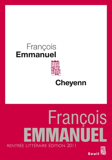 Cheyenn - François Emmanuel - Editions du Seuil