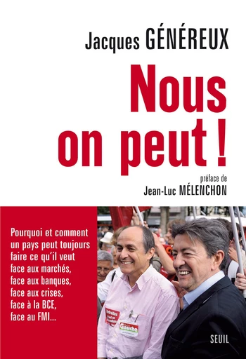 Nous, on peut !. Pourquoi et comment un pays peut - Jacques Généreux - Editions du Seuil