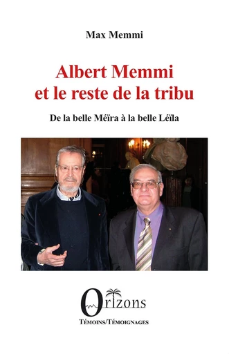 Albert Memmi et le reste de la tribu - Max Memmi - Editions Orizons