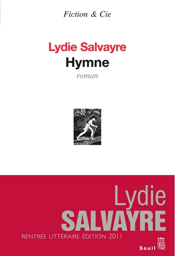 Hymne - Lydie Salvayre - Editions du Seuil