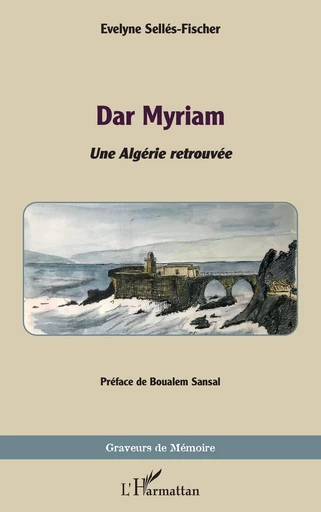 Dar Myriam - Evelyne Sellés-Fischer - Editions L'Harmattan