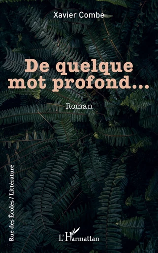 De quelque mot profond… - Xavier Combe - Editions L'Harmattan