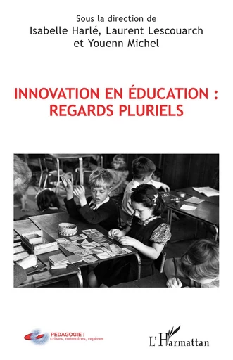 Innovation en éducation : regards pluriels -  - Editions L'Harmattan