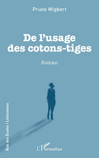 De l’usage des cotons-tiges - Prune Wigbert - Editions L'Harmattan