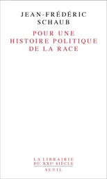 Pour une histoire politique de la race