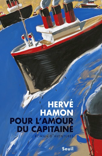 Pour l'amour du capitaine - Hervé Hamon - Editions du Seuil