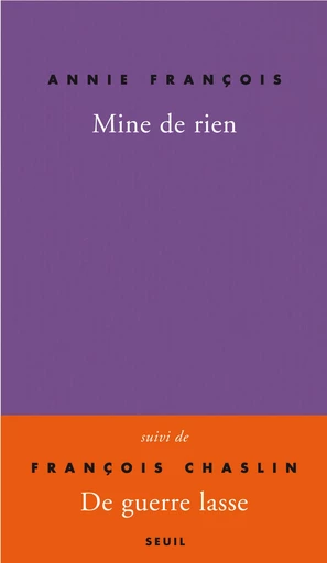 Mine de rien. Autobobographie - Annie François - Editions du Seuil