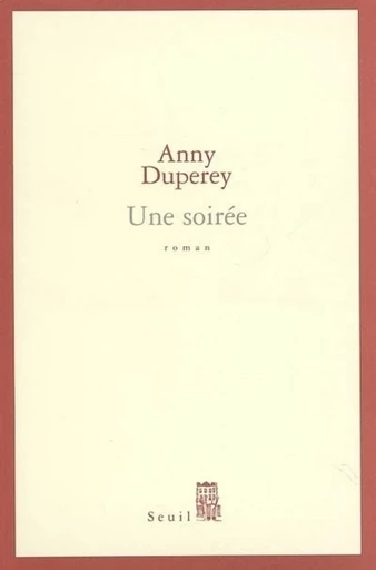 Une soirée - Anny Duperey - Editions du Seuil