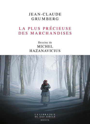 La Plus Précieuse des marchandises - Jean-Claude Grumberg - Seuil