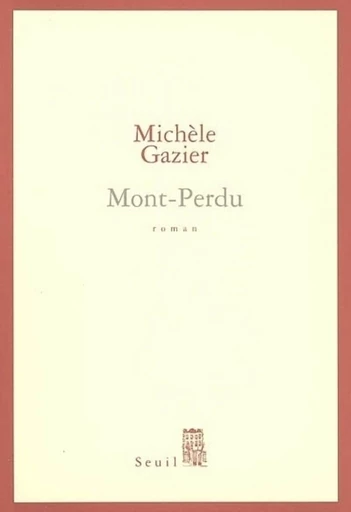 Mont-Perdu - Michèle Gazier - Editions du Seuil