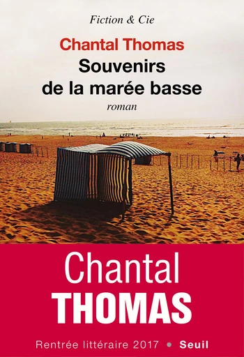 Souvenirs de la marée basse - Chantal Thomas - Editions du Seuil