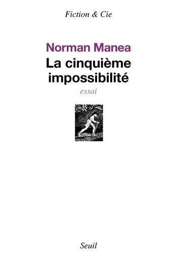 La Cinquième Impossibilité - Norman Manea - Editions du Seuil