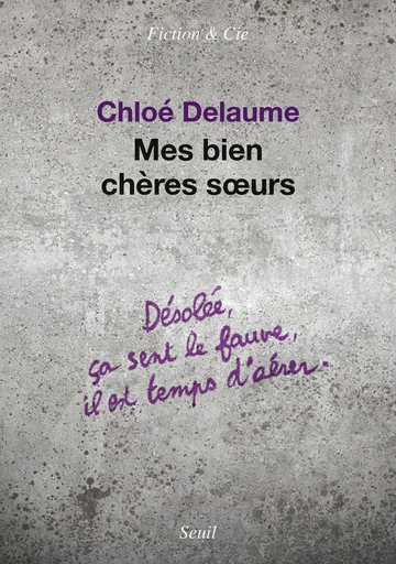 Mes bien chères soeurs - Chloé Delaume - Editions du Seuil