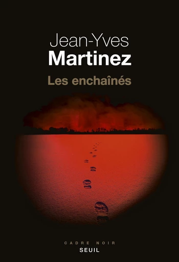 Les Enchaînés - Jean-yves Martinez - Editions du Seuil