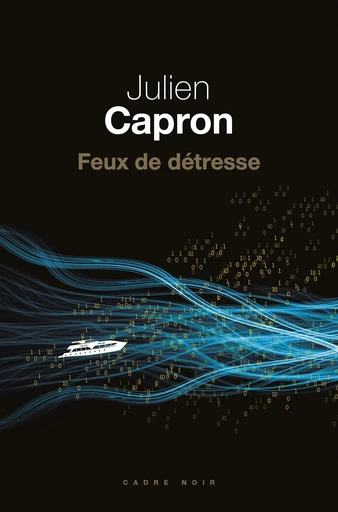 Feux de détresse - Julien Capron - Editions du Seuil