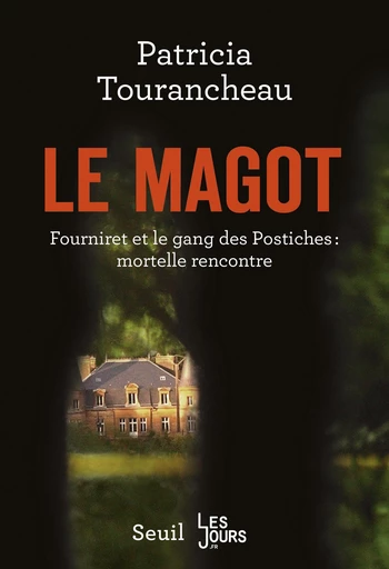 Le magot - Patricia Tourancheau - Editions du Seuil