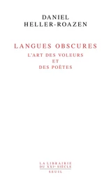 Langues obscures. L'art des voleurs et des poètes