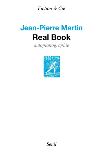 Real Book - Autopianographie - Jean-Pierre Martin - Editions du Seuil