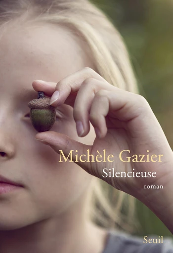 Silencieuse - Michèle Gazier - Editions du Seuil