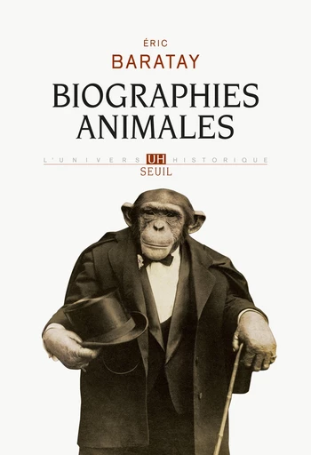 Biographies animales. Des vies retrouvées - Éric Baratay - Editions du Seuil