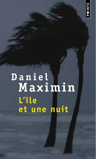 L'Ile et une nuit - Daniel Maximin - Editions du Seuil