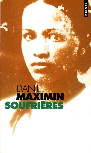 Soufrières - Daniel Maximin - Editions du Seuil