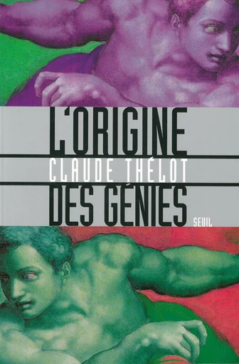 L'origine des génies - Claude Thelot - Editions du Seuil