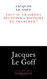 Faut-il vraiment découper l'histoire en tranches ?