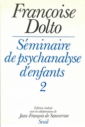 Séminaire de psychanalyse d'enfants - tome 2