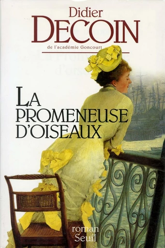 La Promeneuse d'oiseaux - Didier Decoin - Editions du Seuil