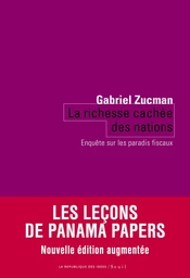 La Richesse cachée des nations. Enquête sur les paradis fiscaux