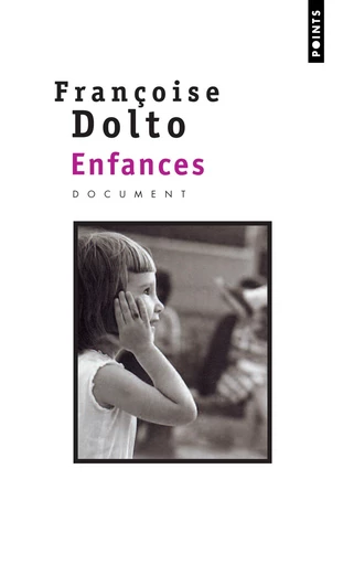 Enfances - Françoise Dolto - Editions du Seuil