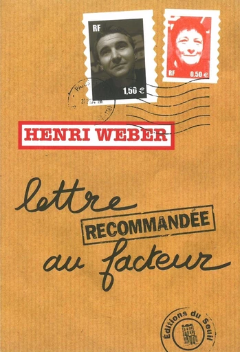 Lettre recommandée au facteur - Henri Weber - Editions du Seuil