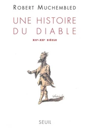 Une histoire du diable (XIIe-XXe siècle)