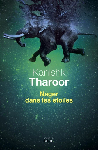 Nager dans les étoiles - Kanishk Tharoor - Editions du Seuil