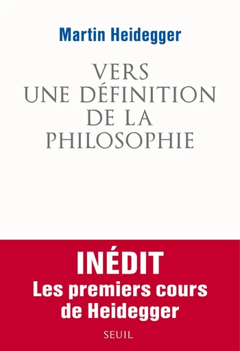 Vers une définition de la philosophie - Martin Heidegger - Editions du Seuil