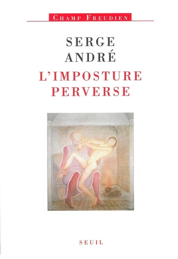 L'Imposture perverse - Serge André - Editions du Seuil