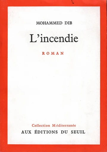 L'Incendie - Mohammed Dib - Editions du Seuil