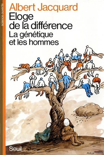 Eloge de la différence. La génétique et les hommes - Albert Jacquard - Editions du Seuil