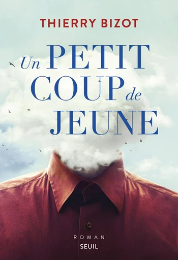 Un petit coup de jeune - Thierry Bizot - Editions du Seuil