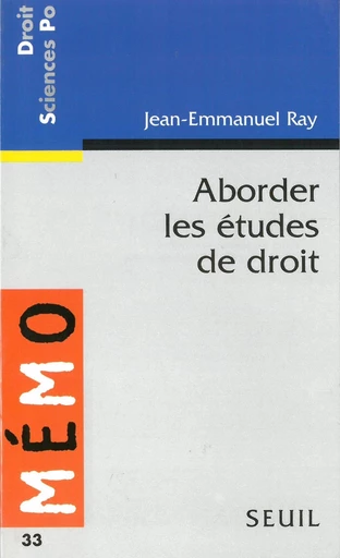 Aborder les études de droit - Jean-emmanuel Ray - Editions du Seuil