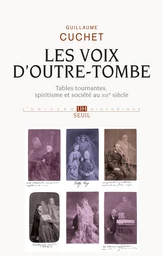 Les Voix d'outre-tombe - Tables tournantes, spiritisme et société