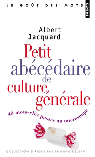 Petit abécédaire de culture générale - Albert Jacquard - Editions du Seuil